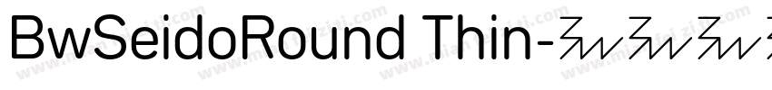 BwSeidoRound Thin字体转换